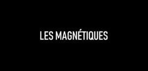 LES MAGNÉTIQUES – Vincent Cardona