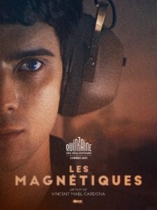 Les Magnétiques is selected for the Directors’ Fortnight of Cannes Festival