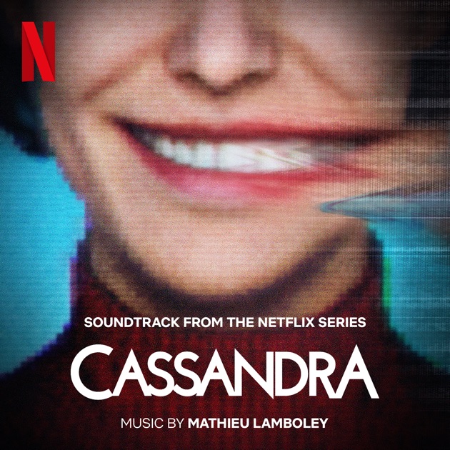 Sortie : bande originale de la série Netflix CASSANDRA